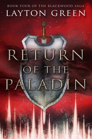 [The Blackwood Saga 04] • Return of the Paladin · Book Four of the Blackwood Saga